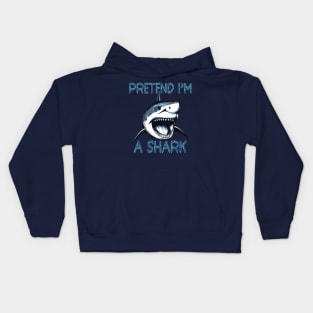 Shark Lover Shark Wanna Be Pretend I'm A Shark Halloween Costume Kids Hoodie